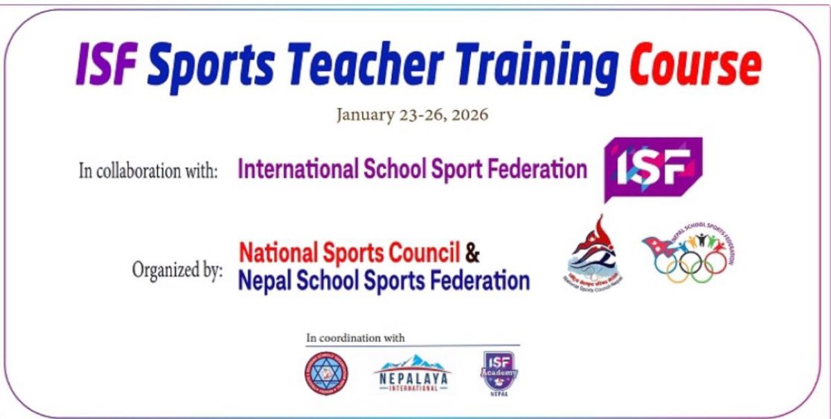 आईएसएफ स्पोट्र्स टिचर्स ट्रेनिङ कोर्स माघमा